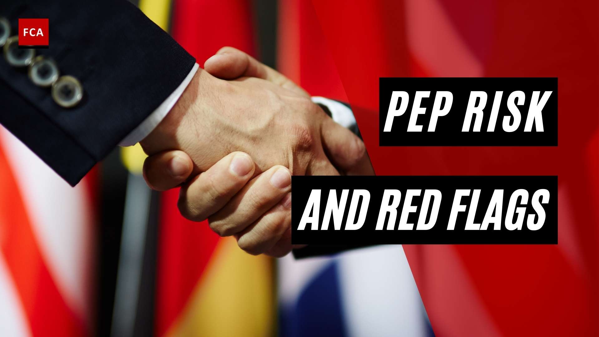 Politically Exposed Person Risk and Red Flags - Featured Image