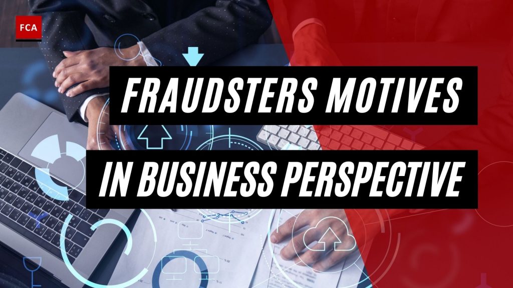 Fraudsters Motives