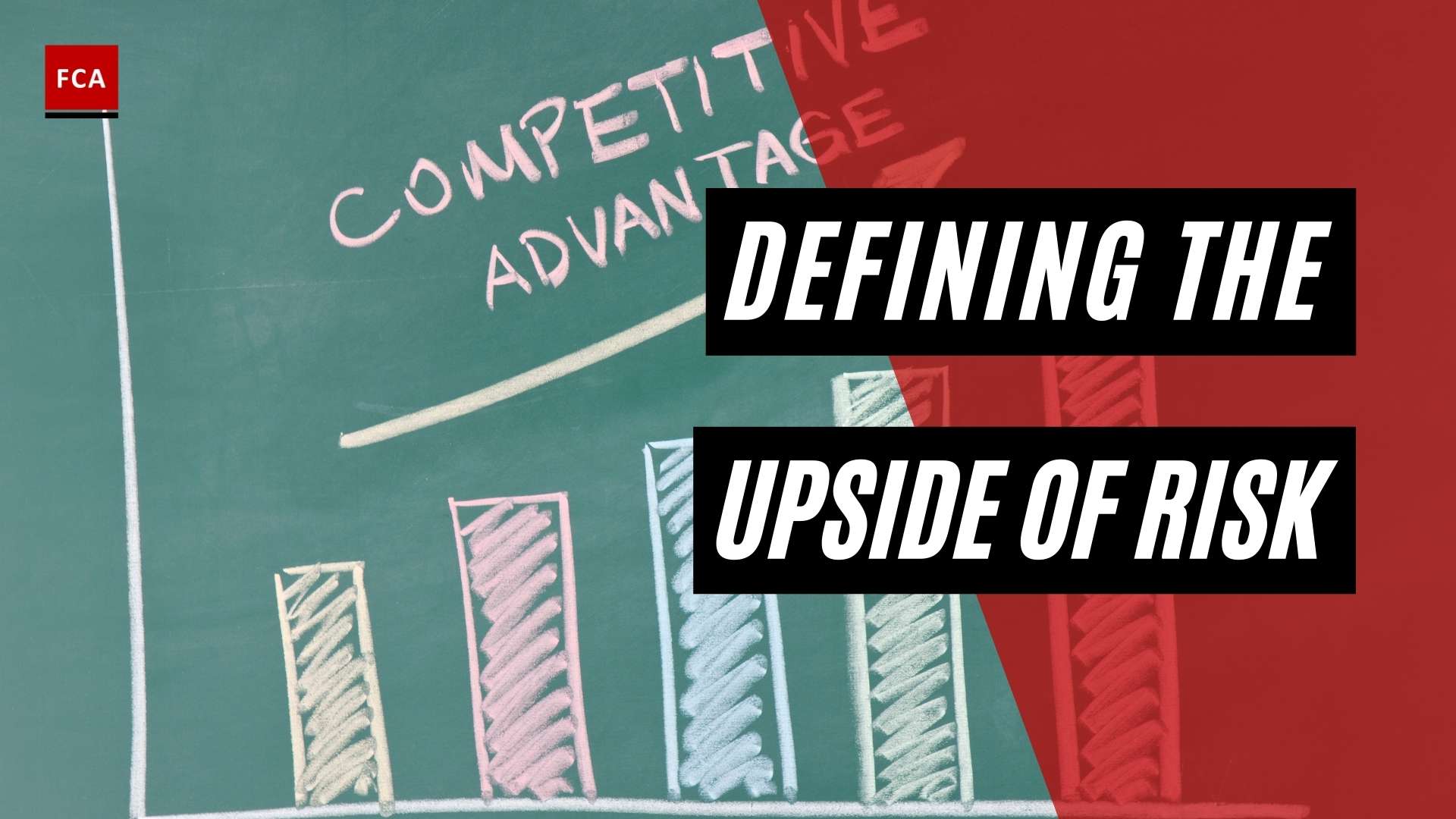 Defining The Upside Of Risk: Understand The Risks You Are Facing - Featured Image