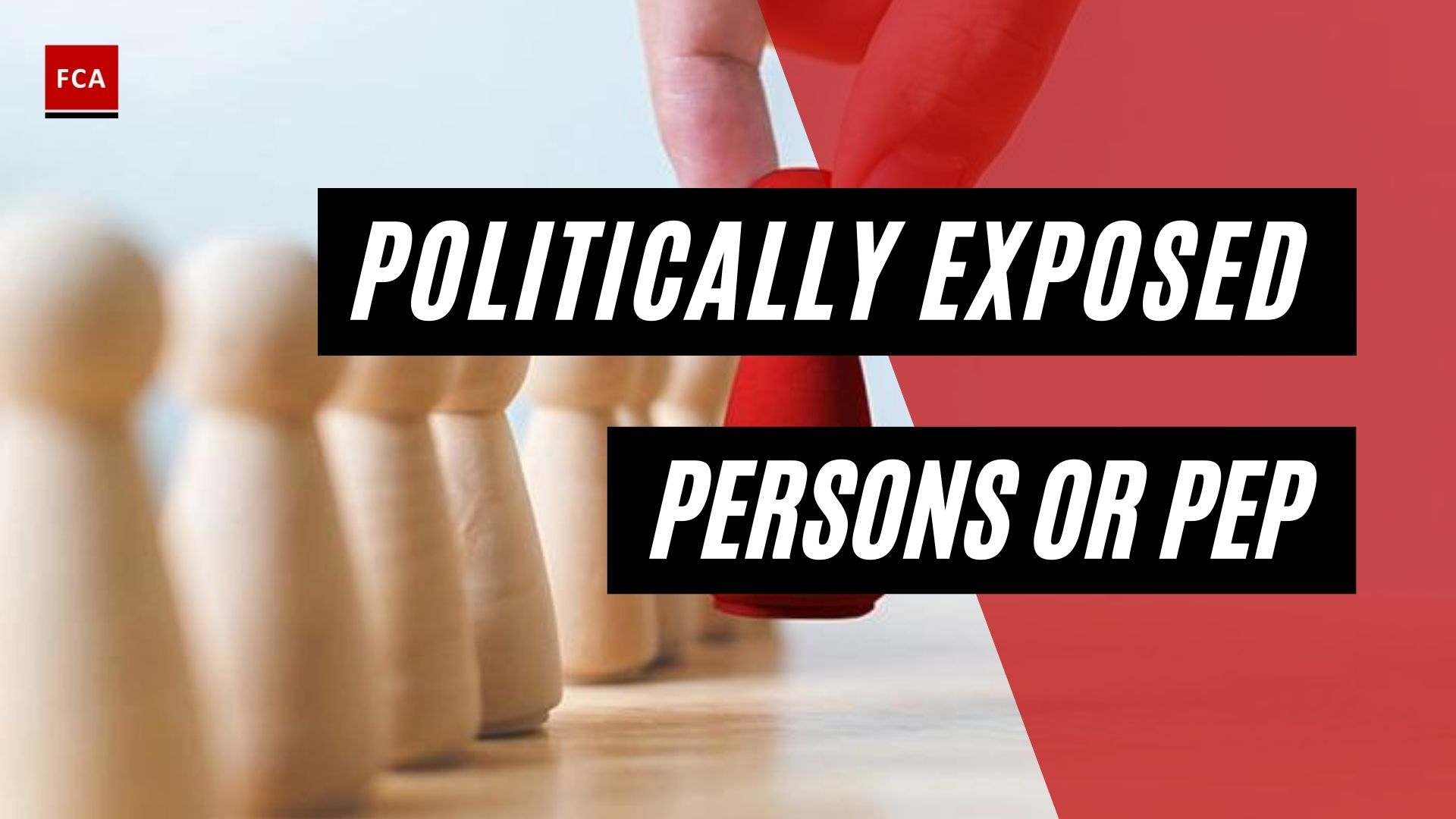 Politically Exposed Persons Or PEP