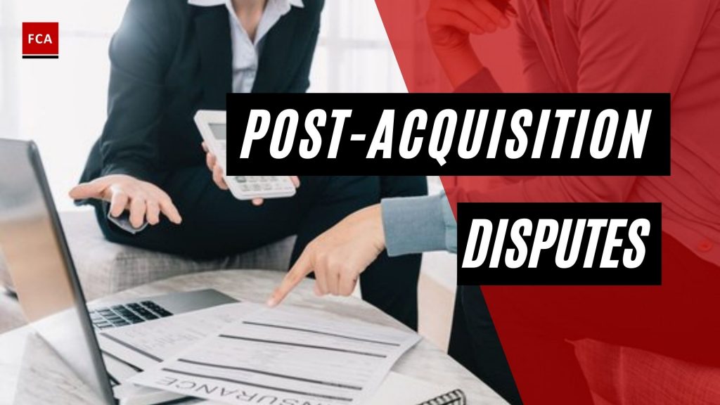Post-Acquisition Disputes