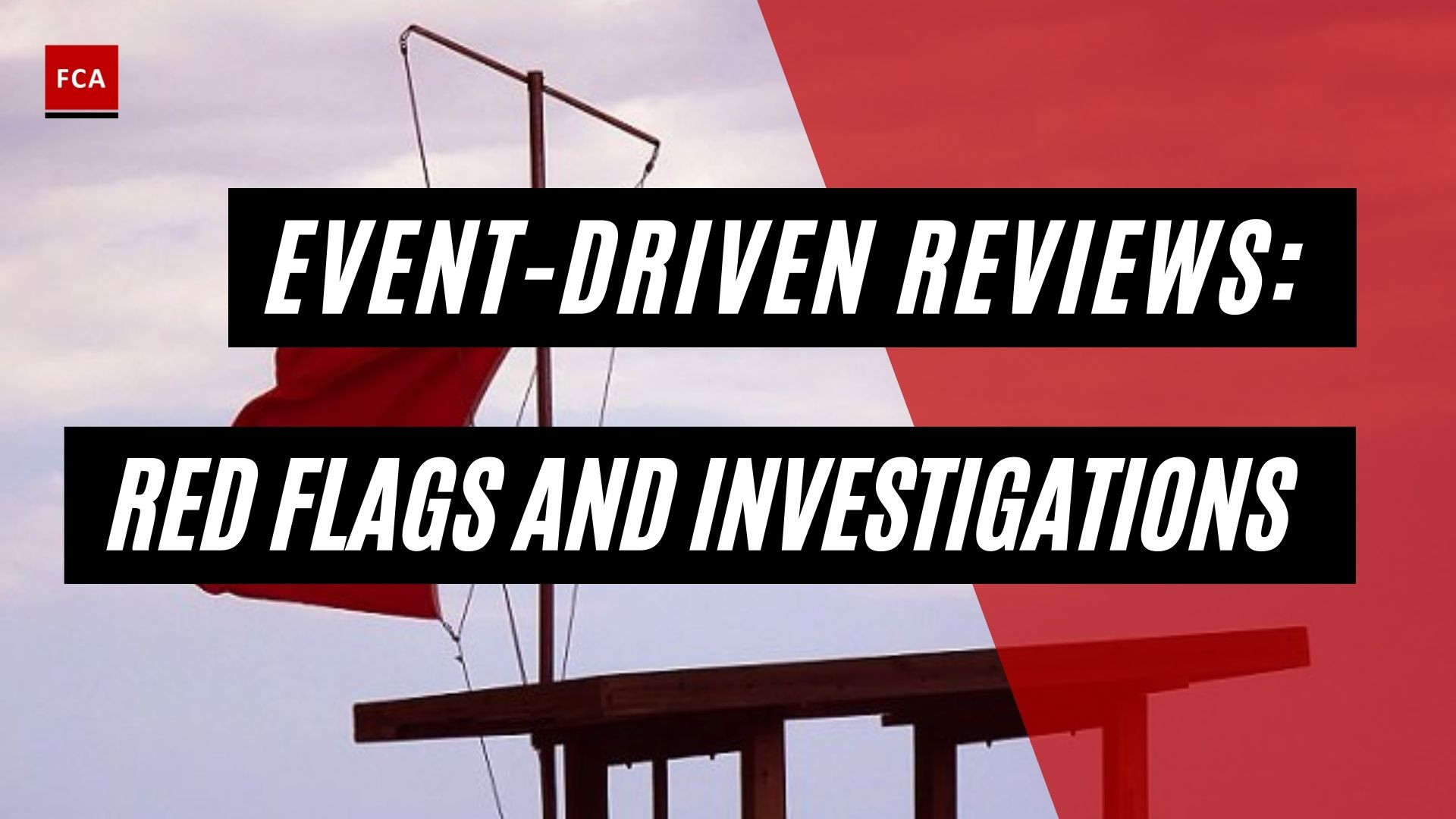 Event-Driven Reviews