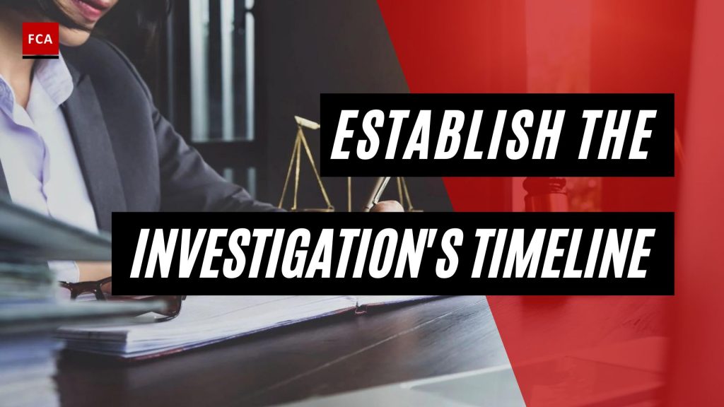 Establish The Investigation's Timeline