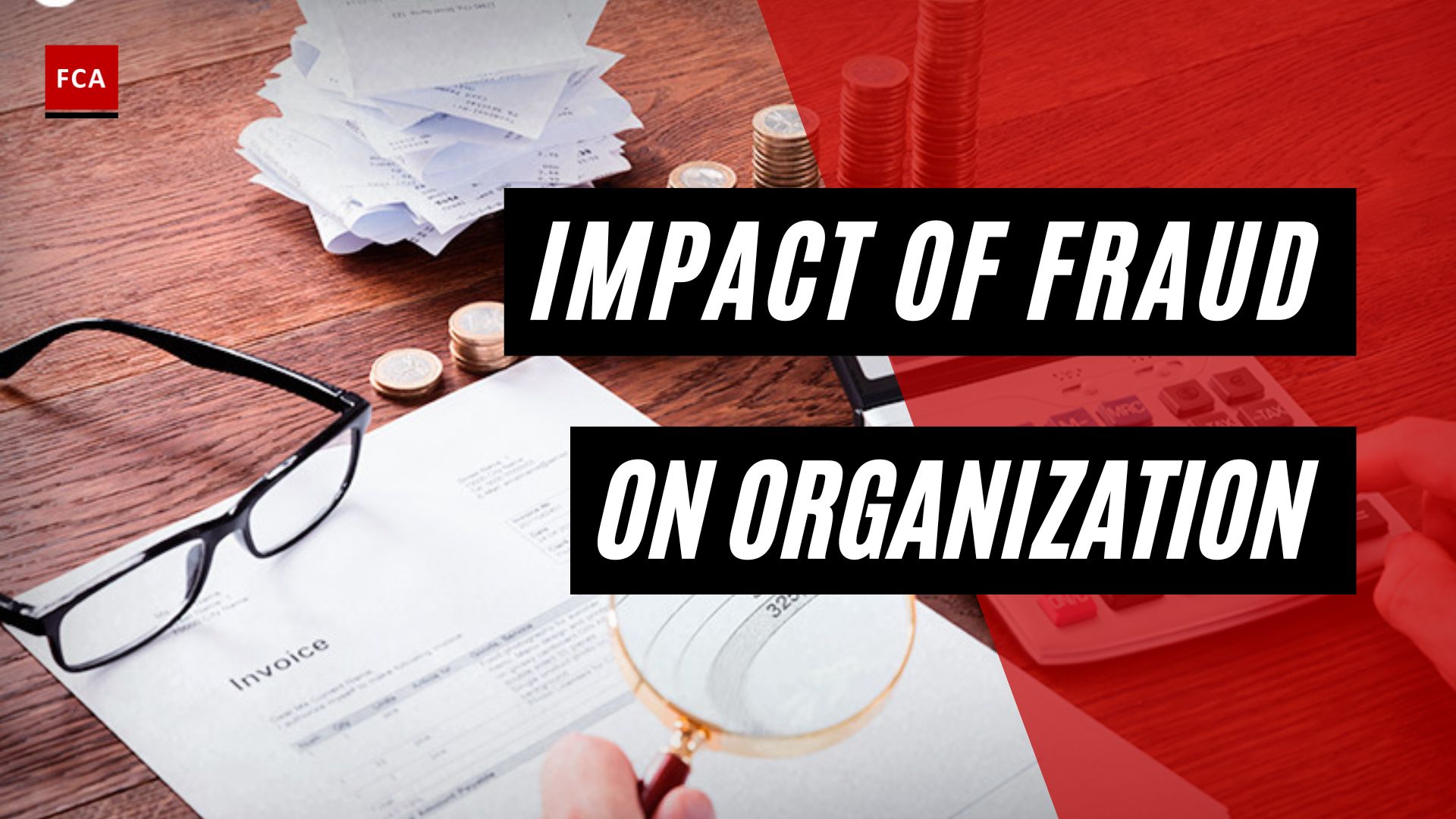 Impact Of Fraud On Organization