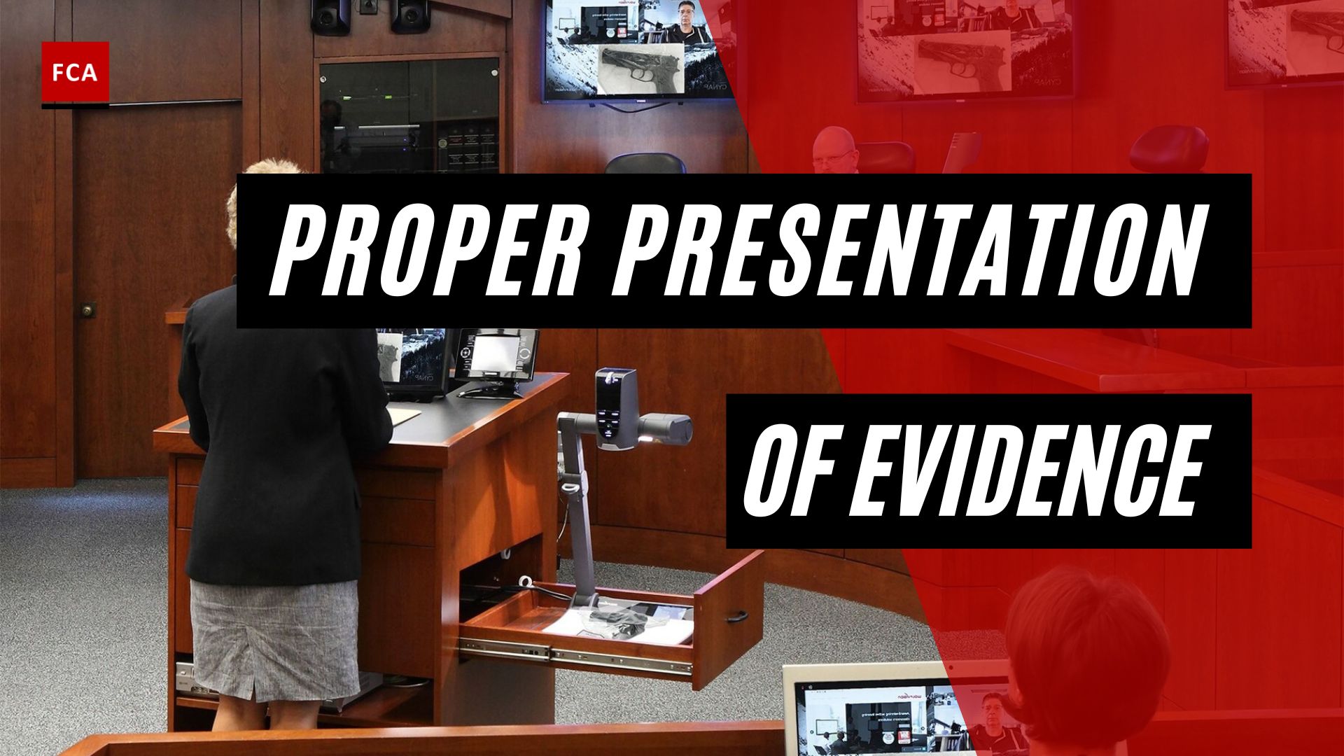 Proper Presentation Of Evidence