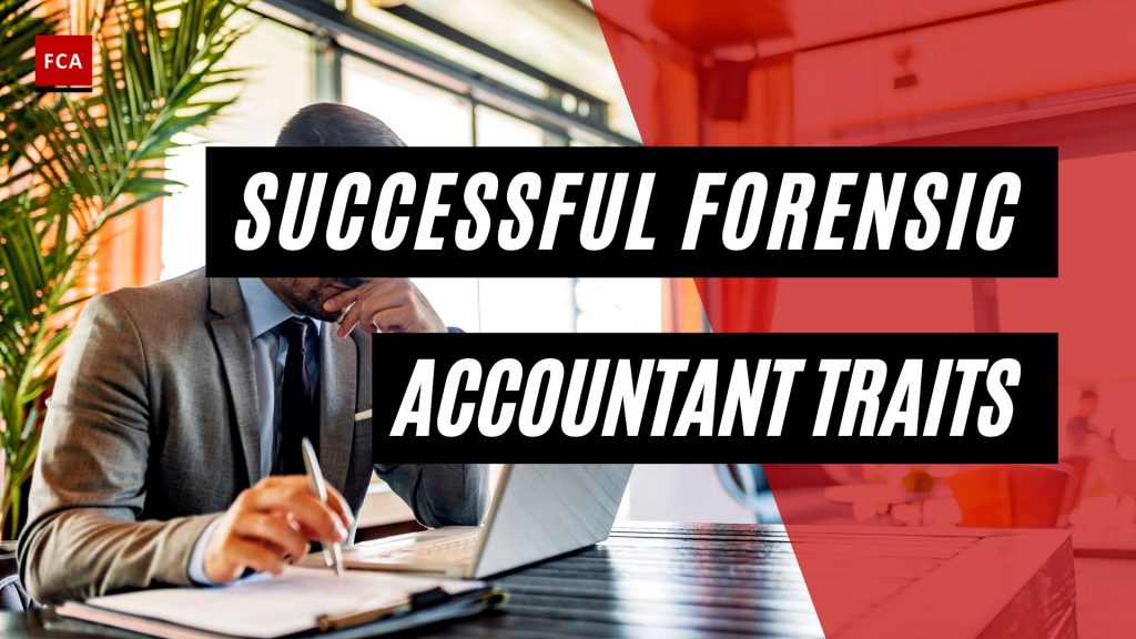 Successful Forensic Accountant Traits