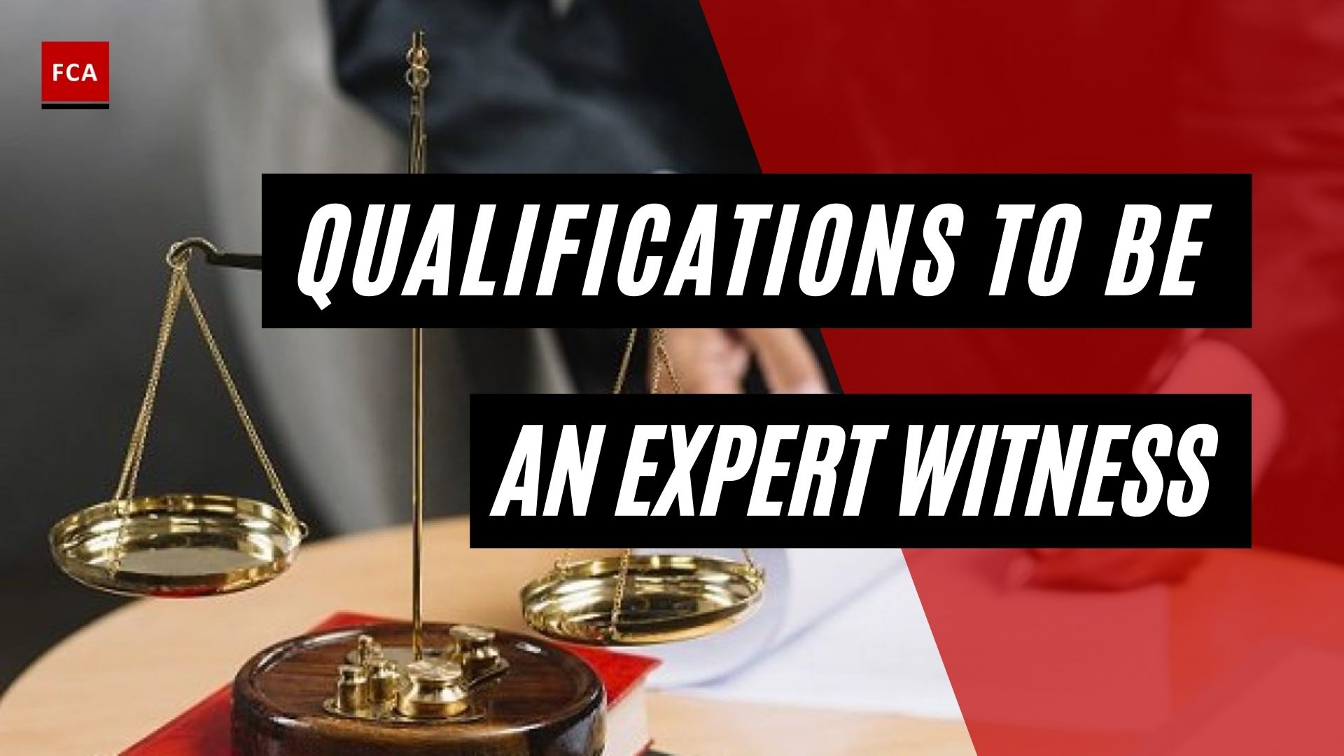 Qualifications To Be An Expert Witness