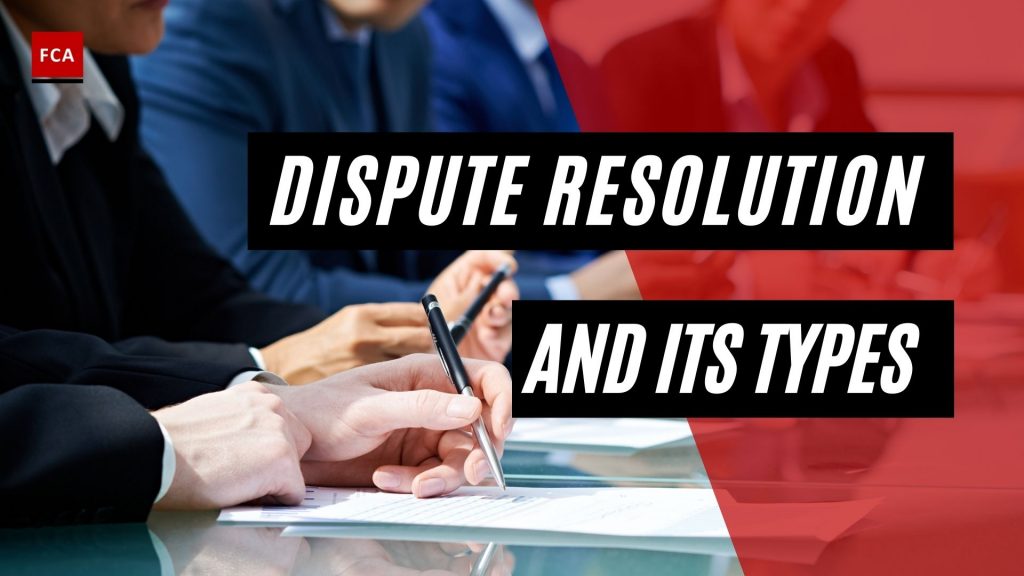 Dispute Resolution And Its Types