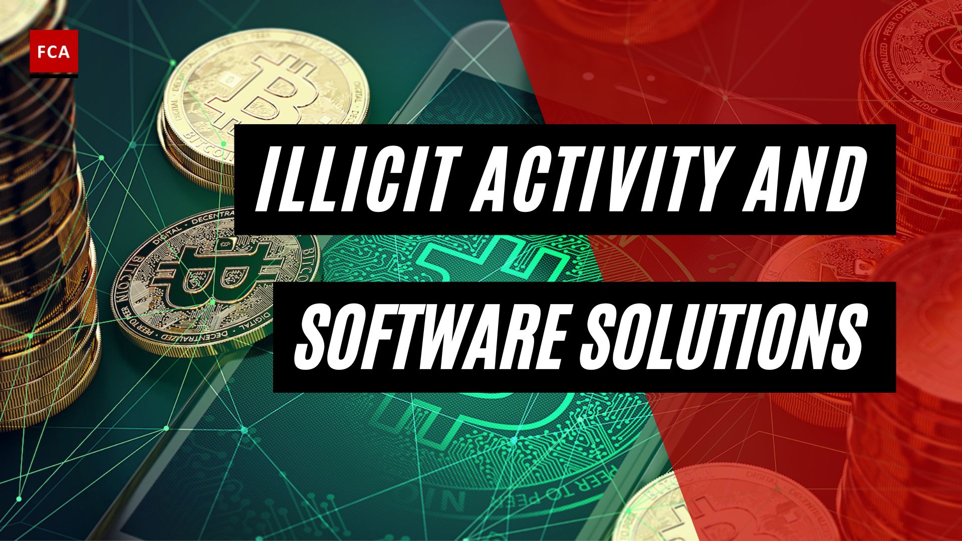 Illicit Activity and Software Solutions