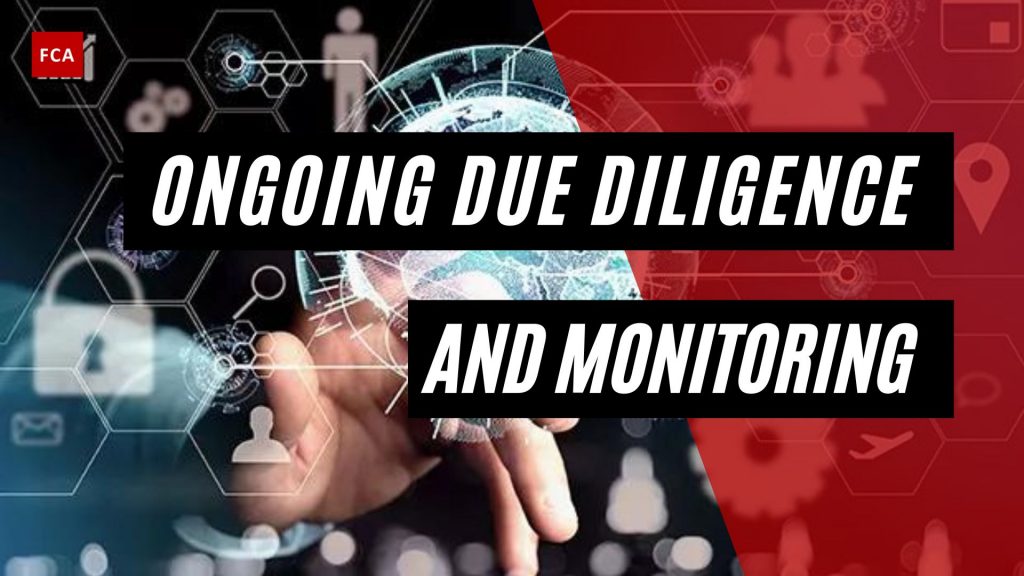 Ongoing Due Diligence and Monitoring