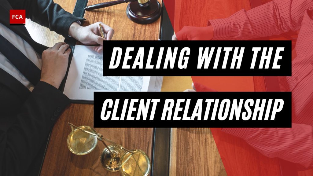 Dealing with the Client Relationship