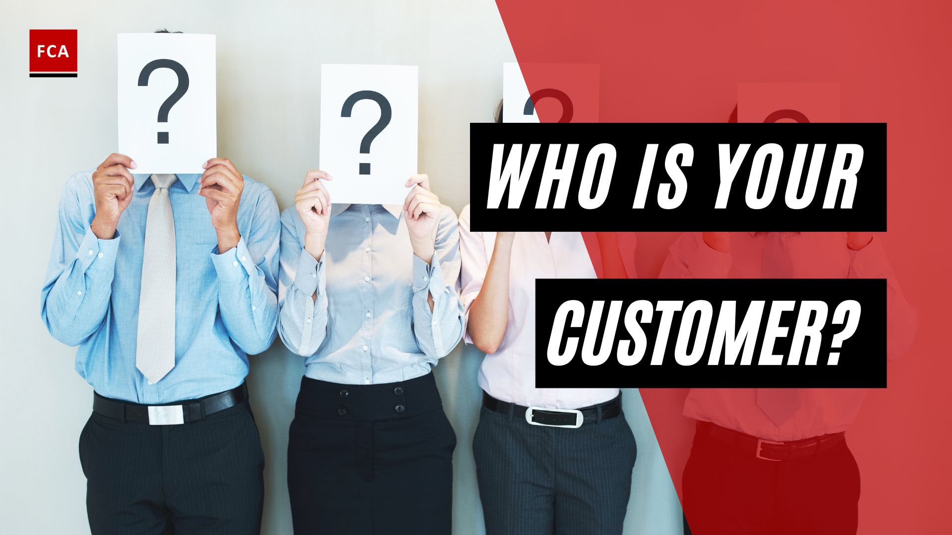 Who is Your Customer?