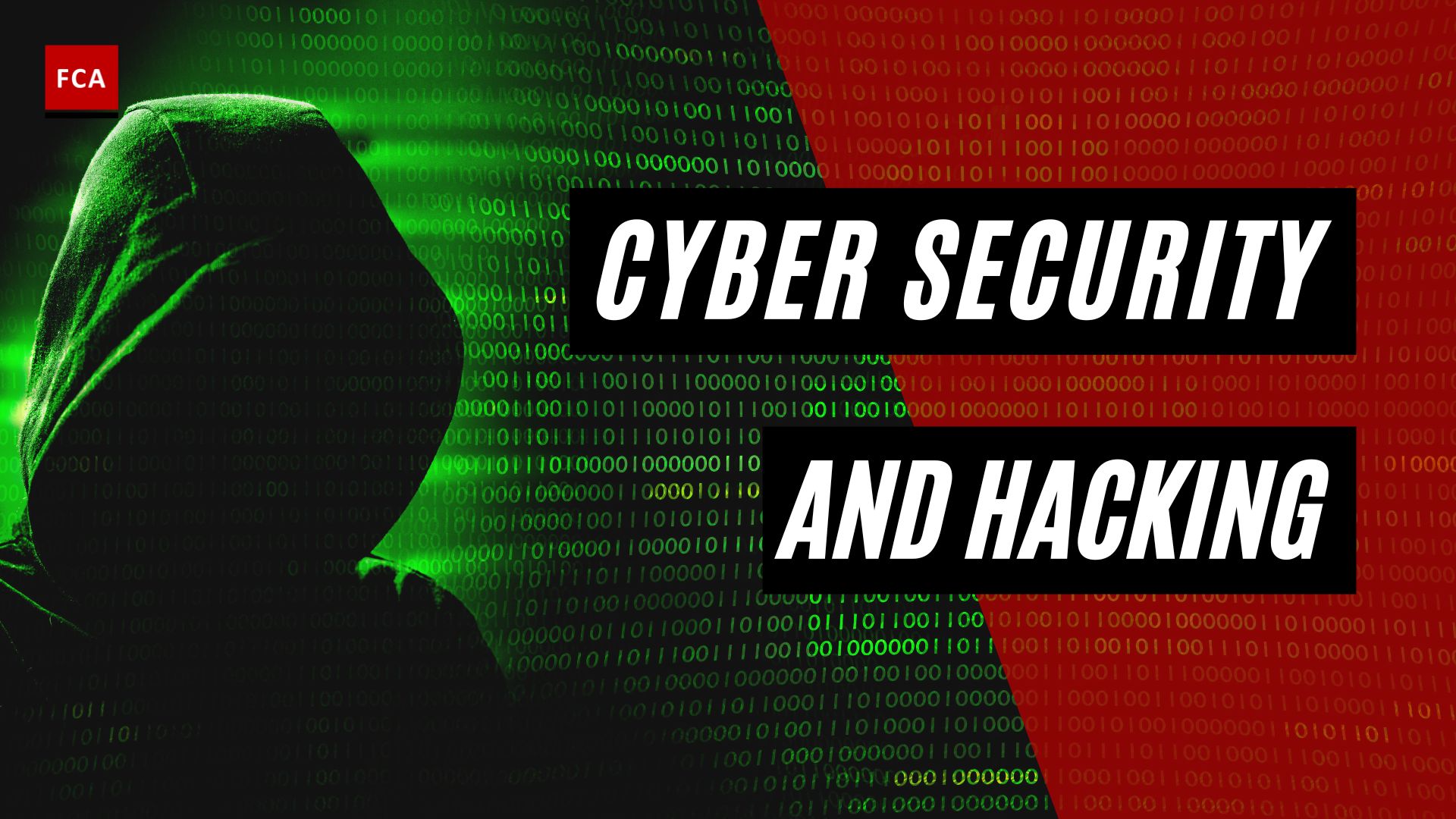 Cyber Security and Hacking