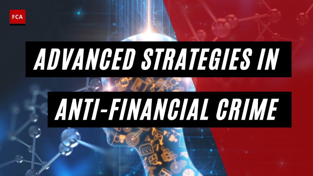 Strategies in Anti-Financial Crime