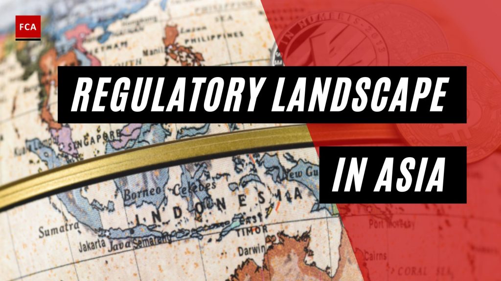 Regulatory Landscape in Asia