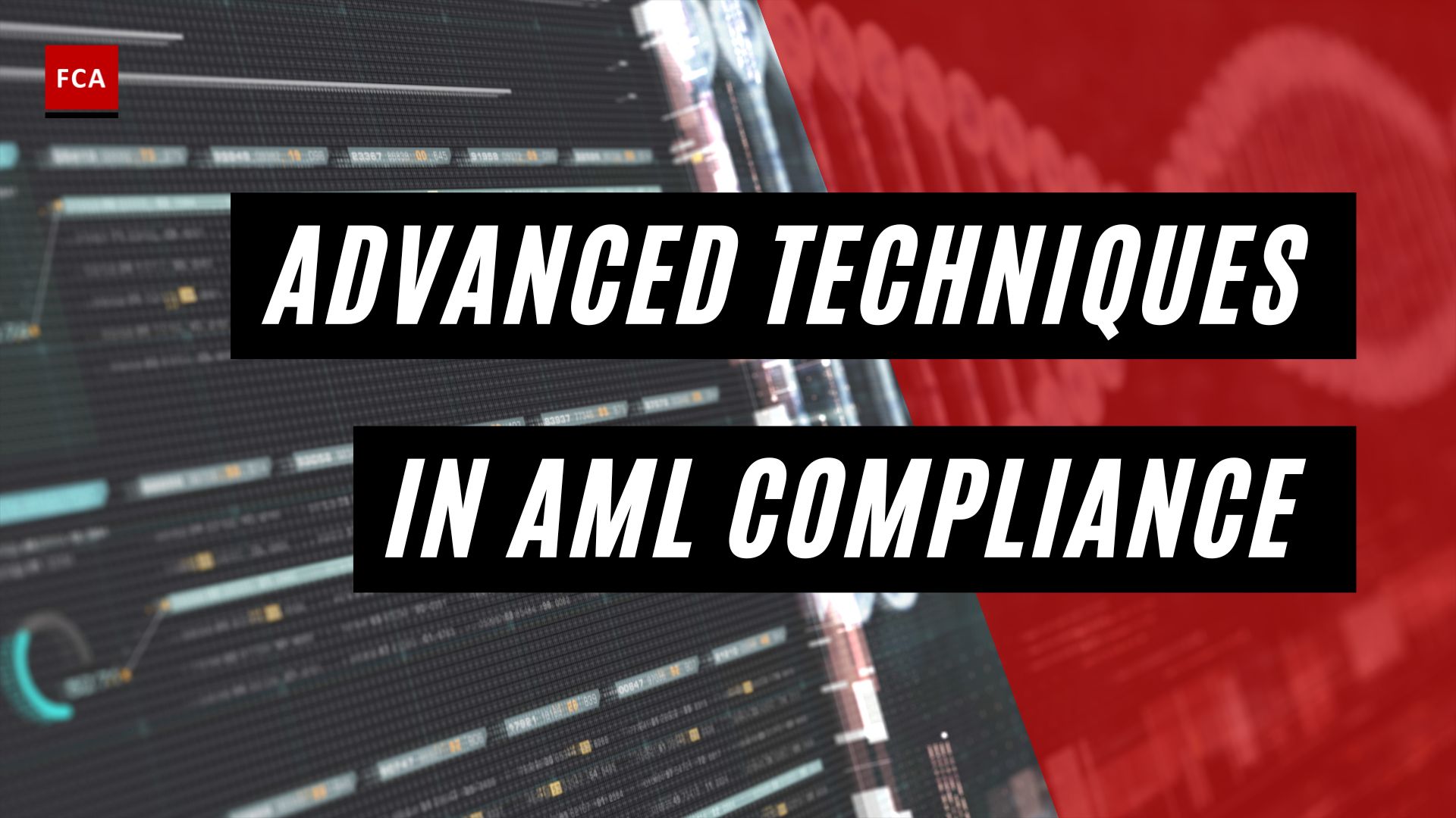 Advanced Techniques in AML Compliance