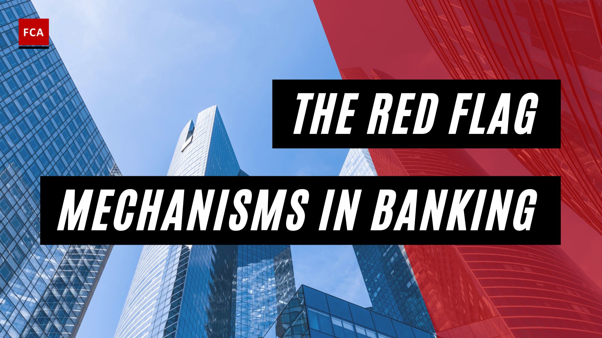 The Red Flag Mechanisms in Banking