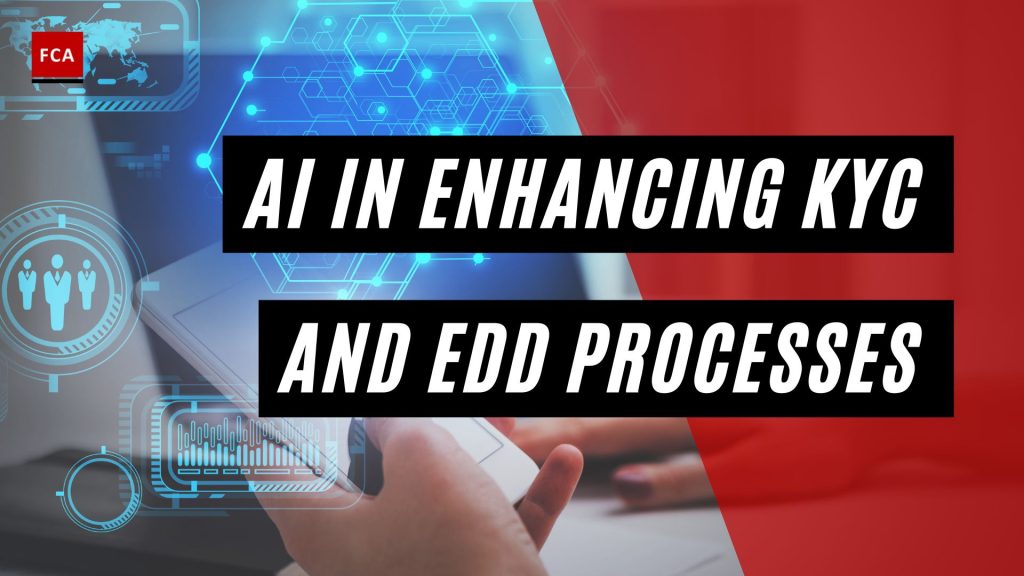 AI in Enhancing KYC and EDD Processes