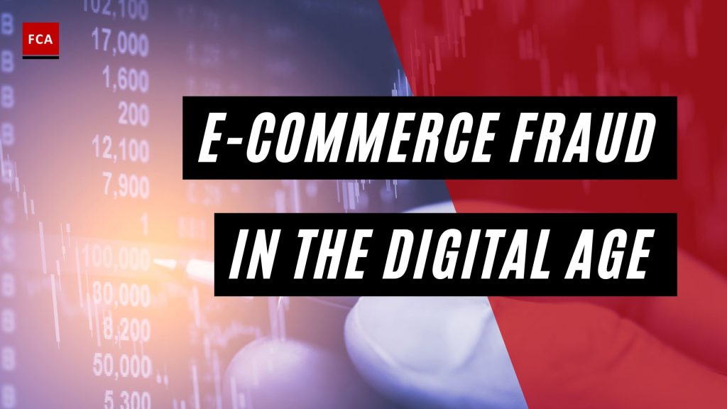 E-Commerce Fraud in the Digital Age