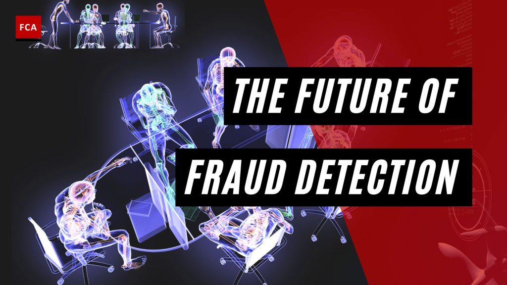 The Future of Fraud Detection