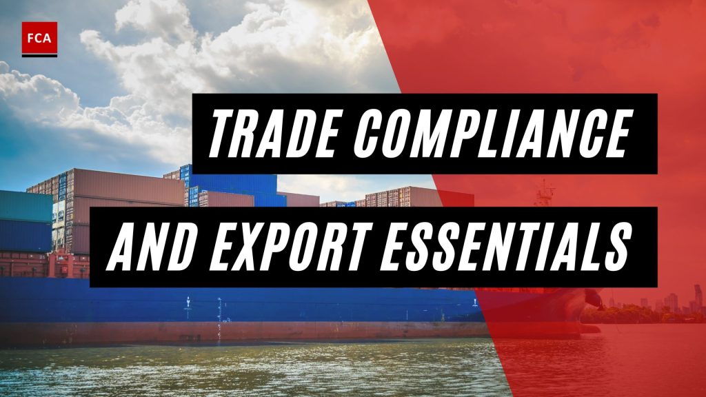 Trade Compliance and Export Essentials