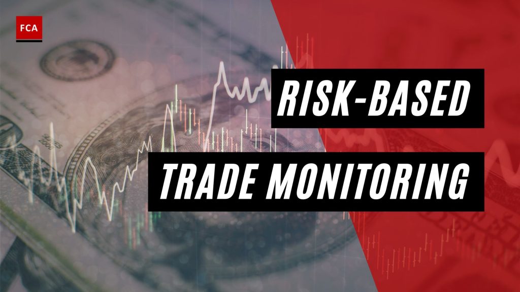 Risk-Based Trade Monitoring