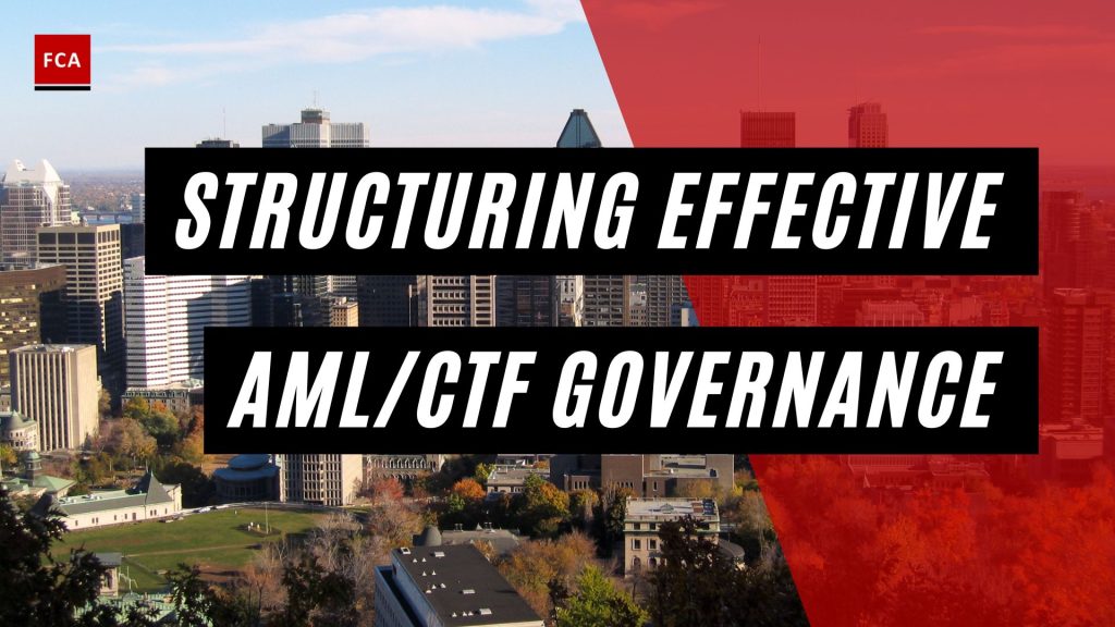 Structuring Effective AML/CTF Governance