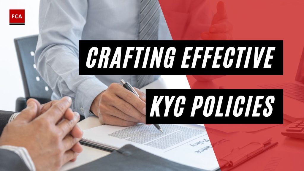 Crafting Effective KYC Policies