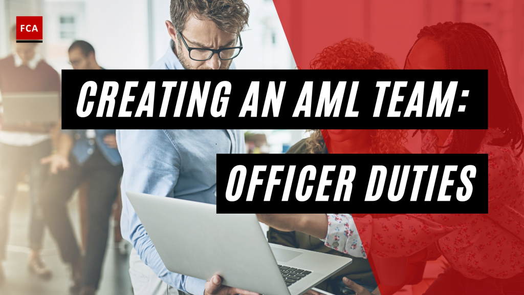 Creating an AML Team Compliance Officer Duties