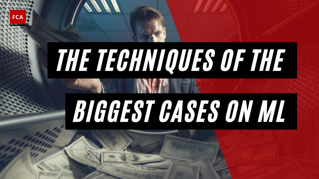 Exploring the Techniques of the Biggest Cases on Money Laundering