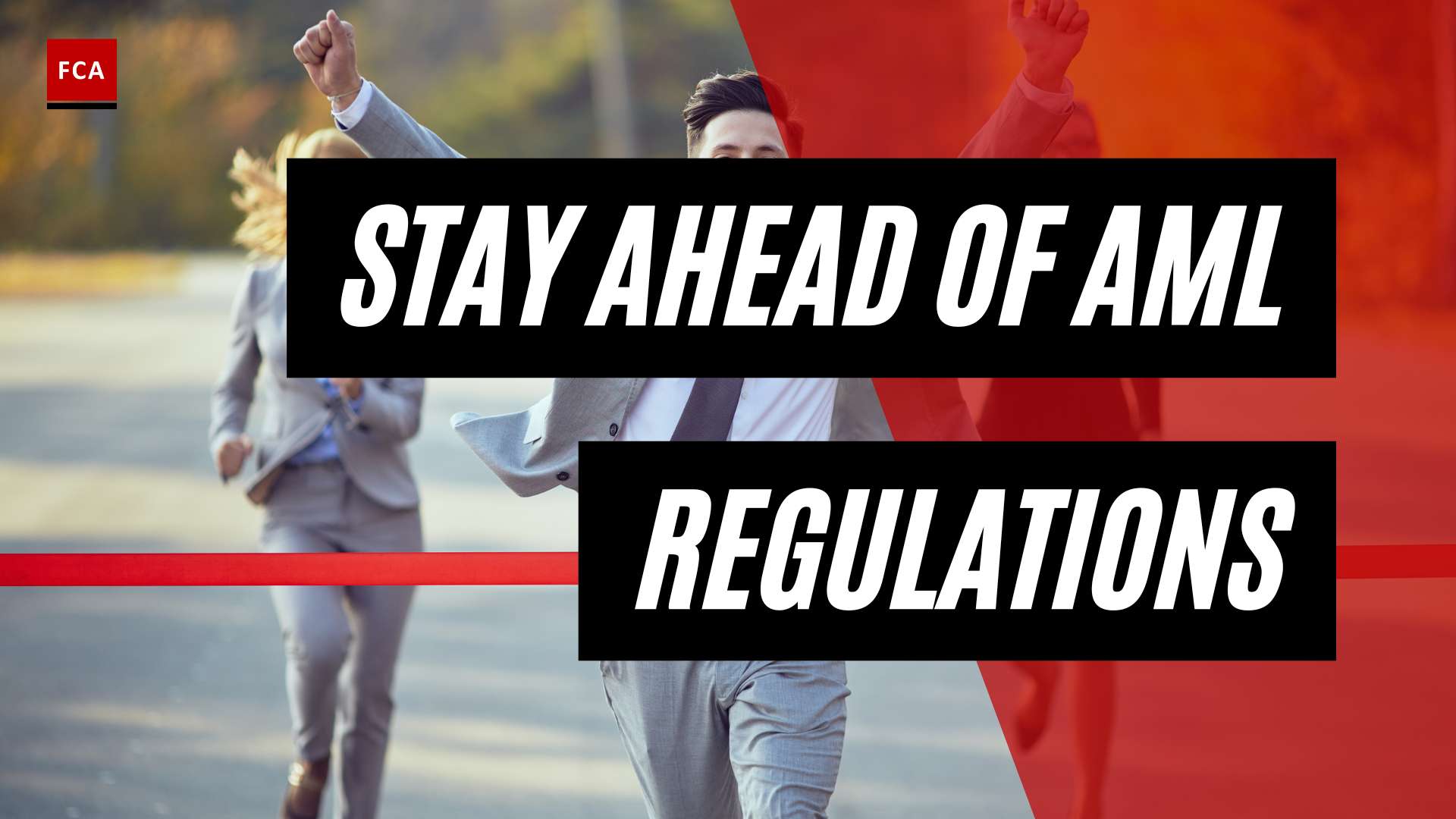 Staying Ahead of the Game: AML Compliance Regulations Unveiled Staying Ahead of the Game: AML Compliance Regulations Unveiled