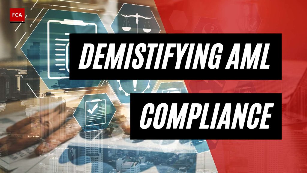 Demystifying Anti-Money Laundering Compliance: Key Steps and Best Practices