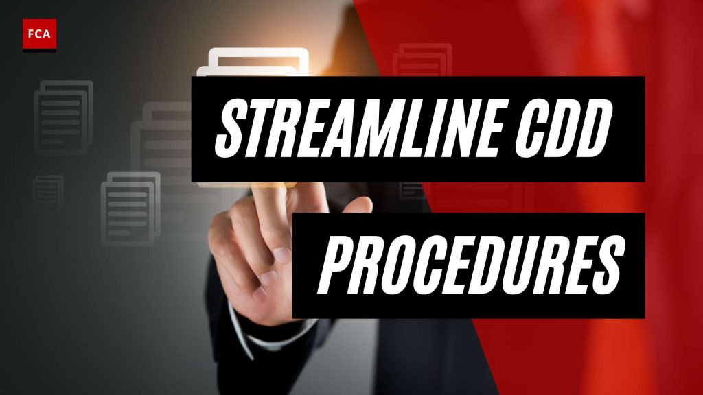 Unlocking Success: Streamlining CDD Procedures for Risk Mitigation Unlocking Success: Streamlining CDD Procedures for Risk Mitigation