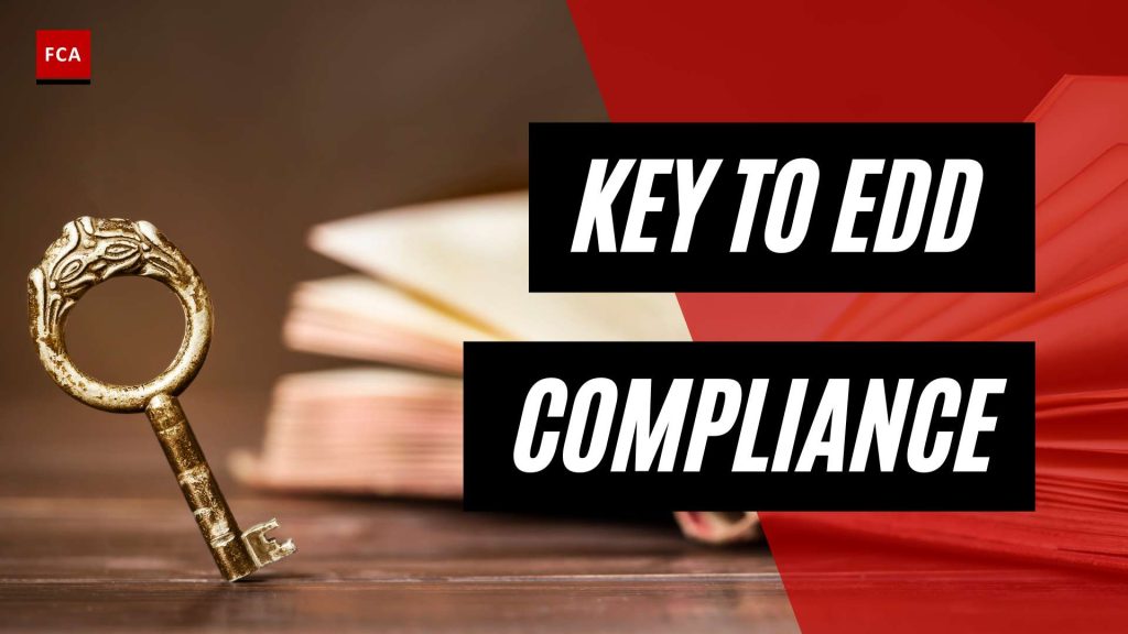 Unlocking Success: The Key to EDD Regulations and Requirements
