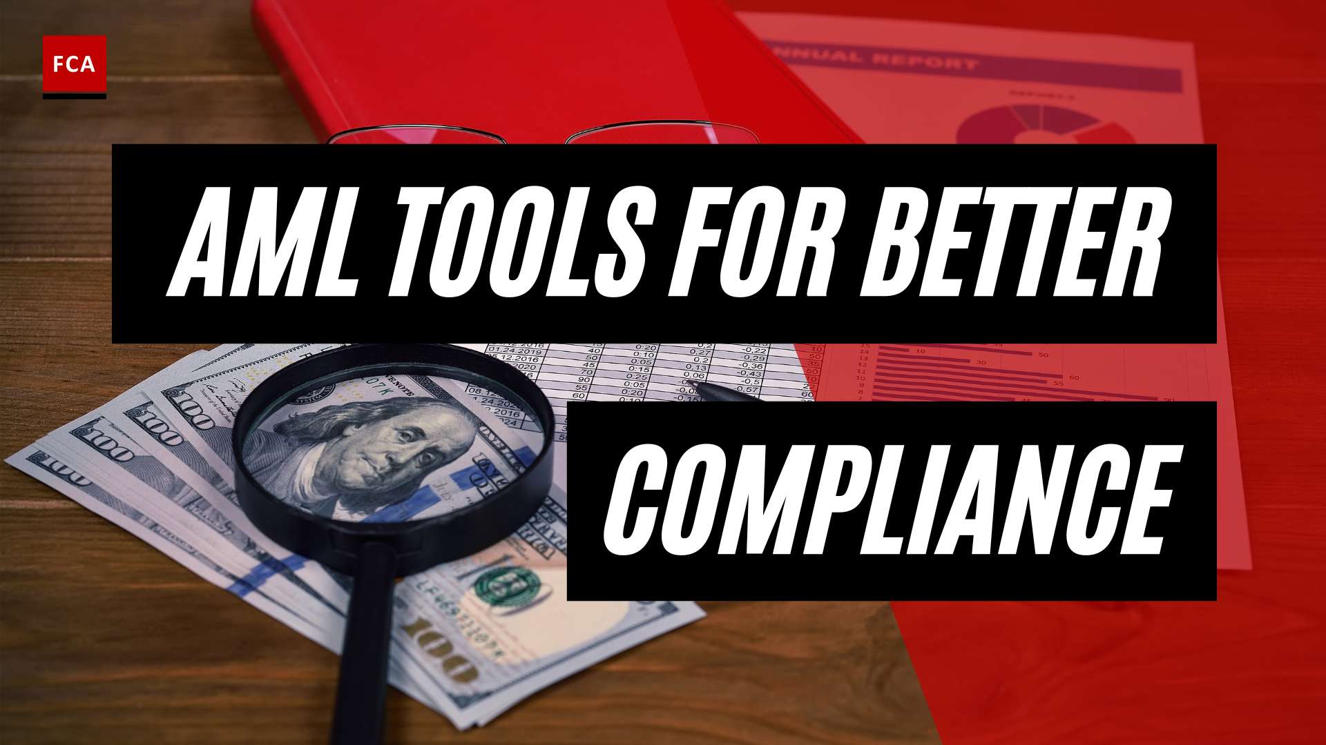 Unleash Efficiency: Exploring AML Reporting Tools for Better Compliance