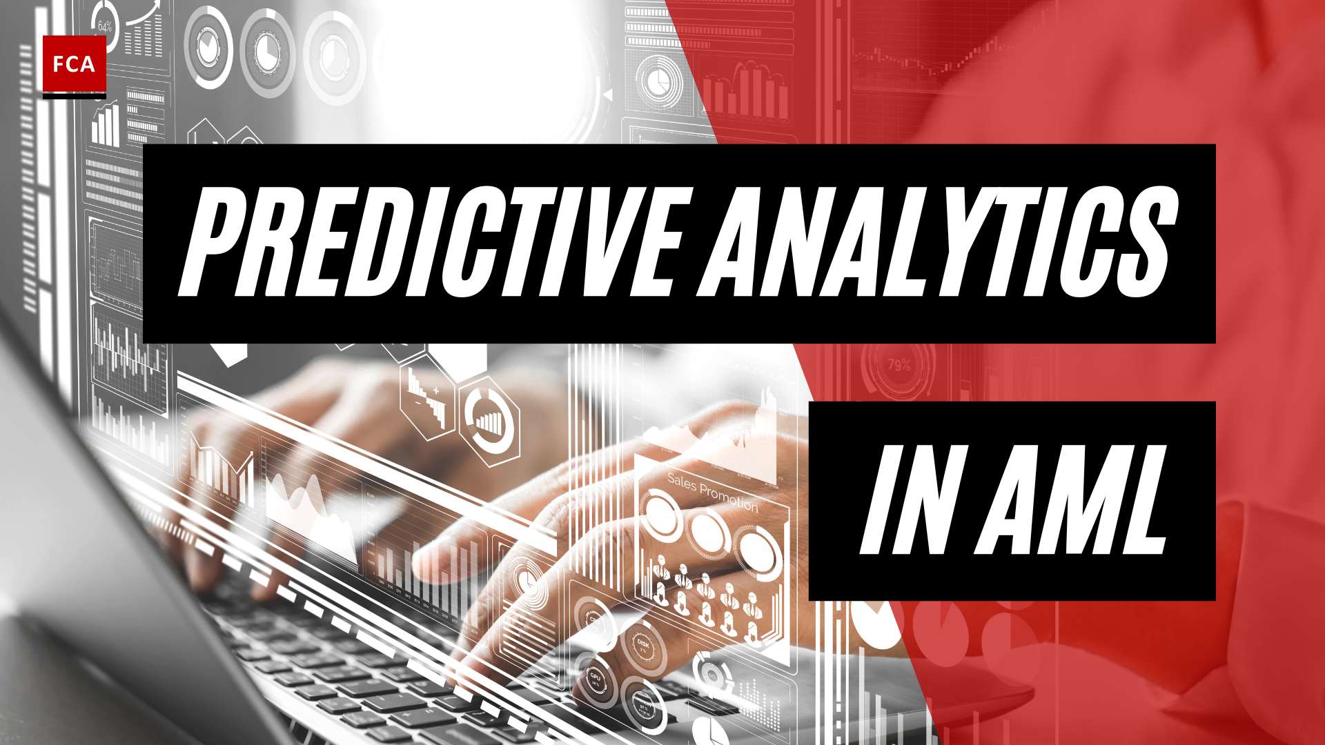 Stay Ahead of the Game: Leveraging Predictive Analytics in AML
