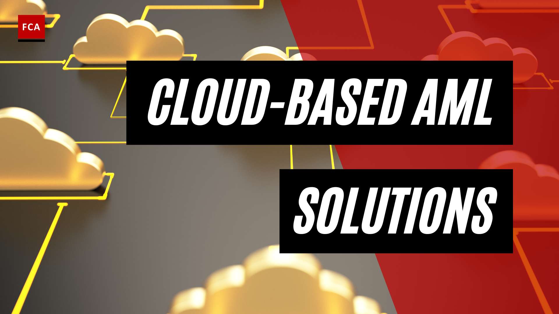Maximizing Effectiveness: Harnessing Cloud-Based Solutions for AML Compliance