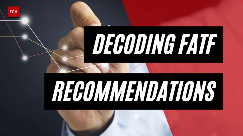 Cracking the Code: Understanding the FATF Recommendations Explained