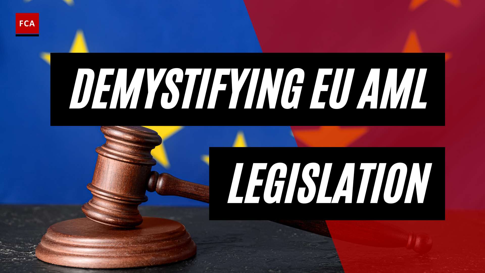 Unlocking Compliance Success: EU AML Legislation Demystified