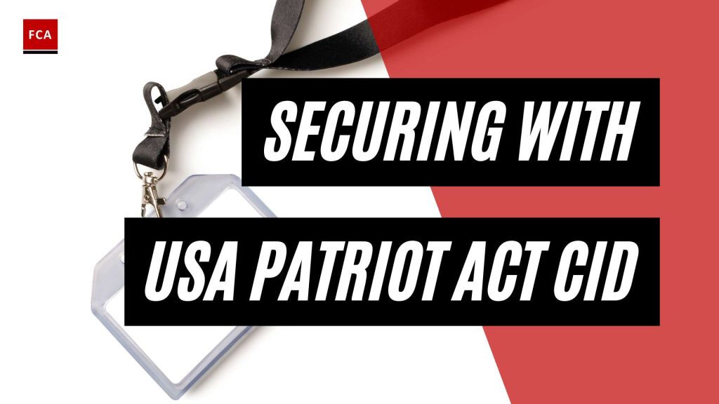 Ensuring Security: Understanding the USA PATRIOT Act Customer Identification Program