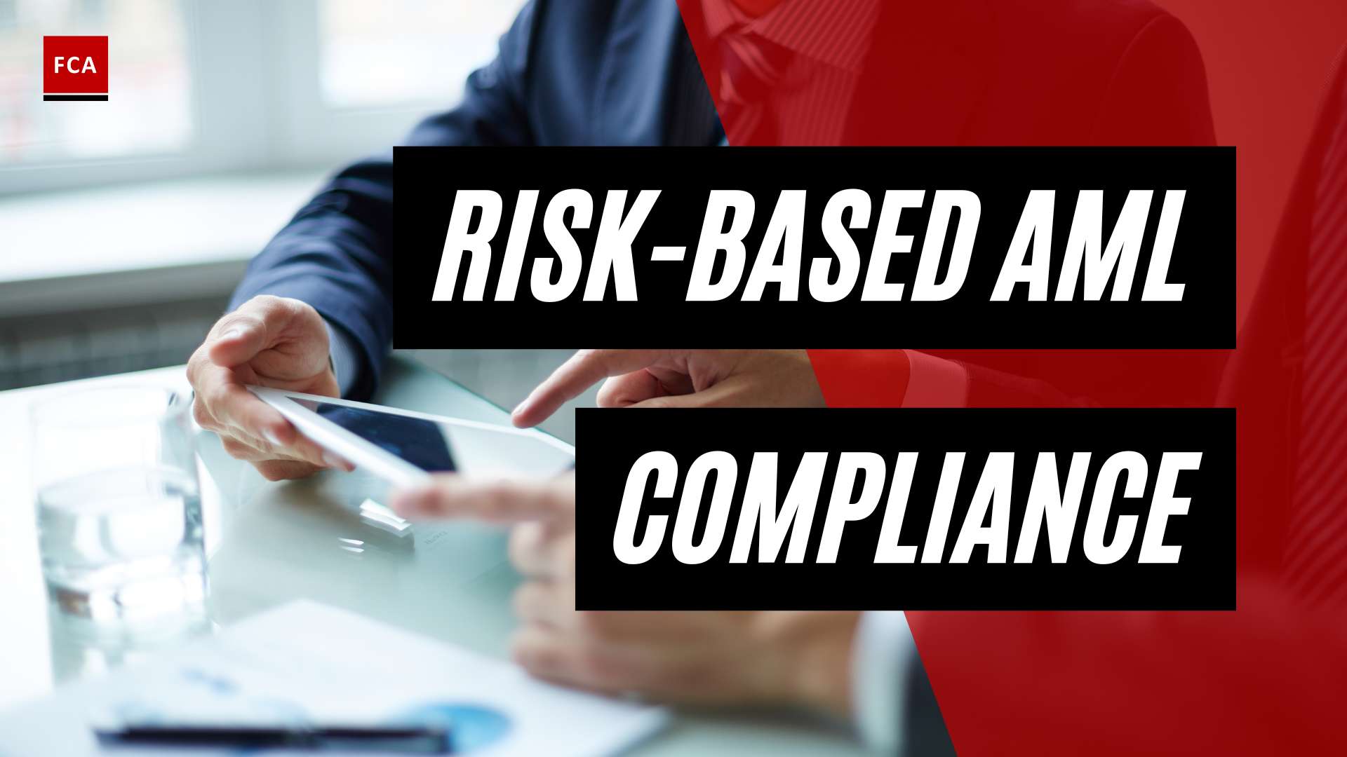 Unlocking Compliance Excellence: Embracing a Risk-Based Approach to AML
