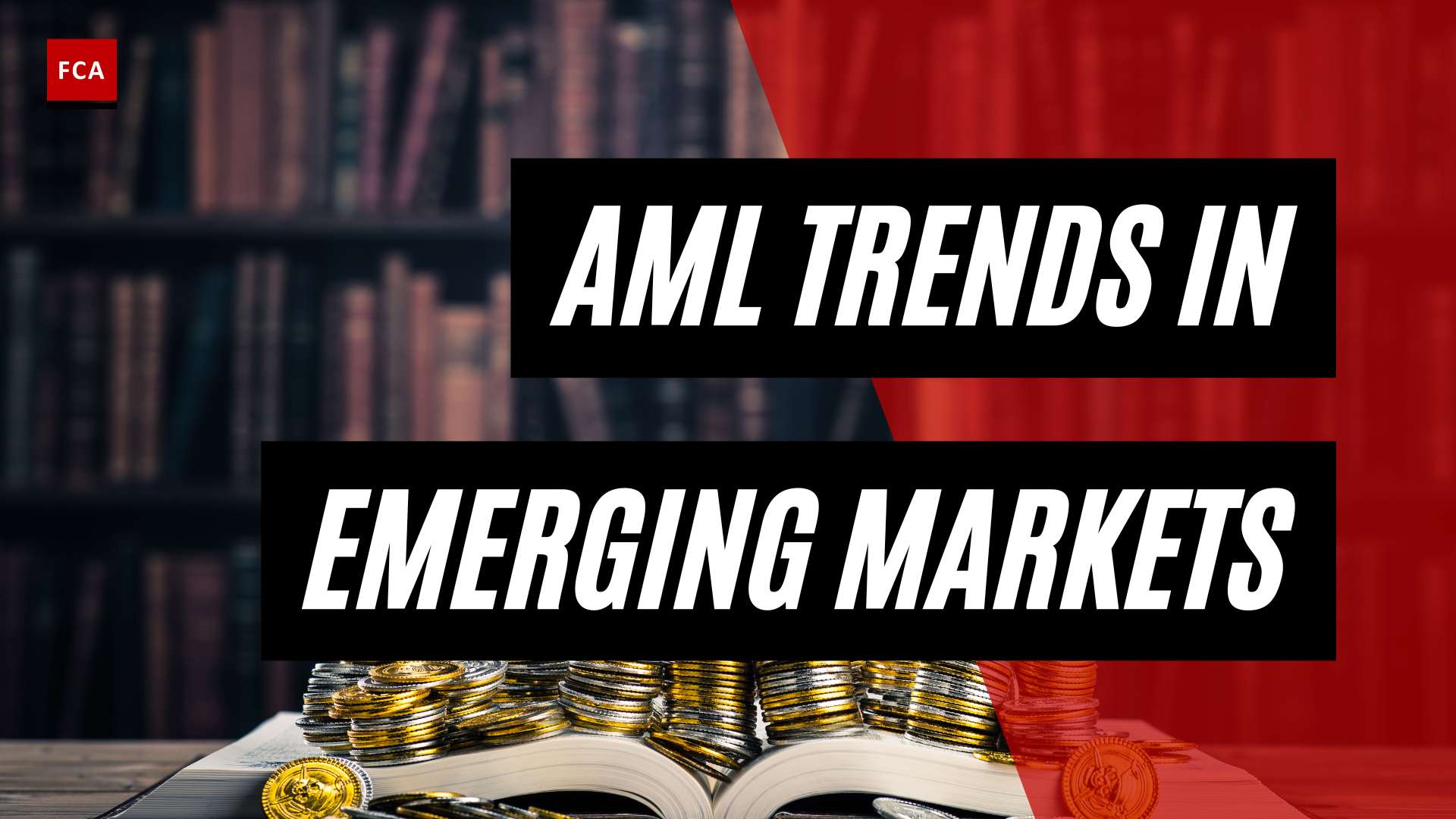 Powering Compliance: Unveiling AML Compliance Trends in Emerging Markets