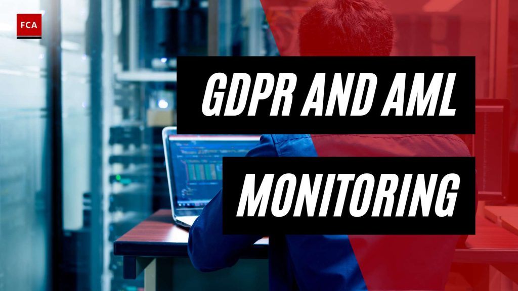 The GDPR-AML Connection: Enhancing Transaction Monitoring Practices