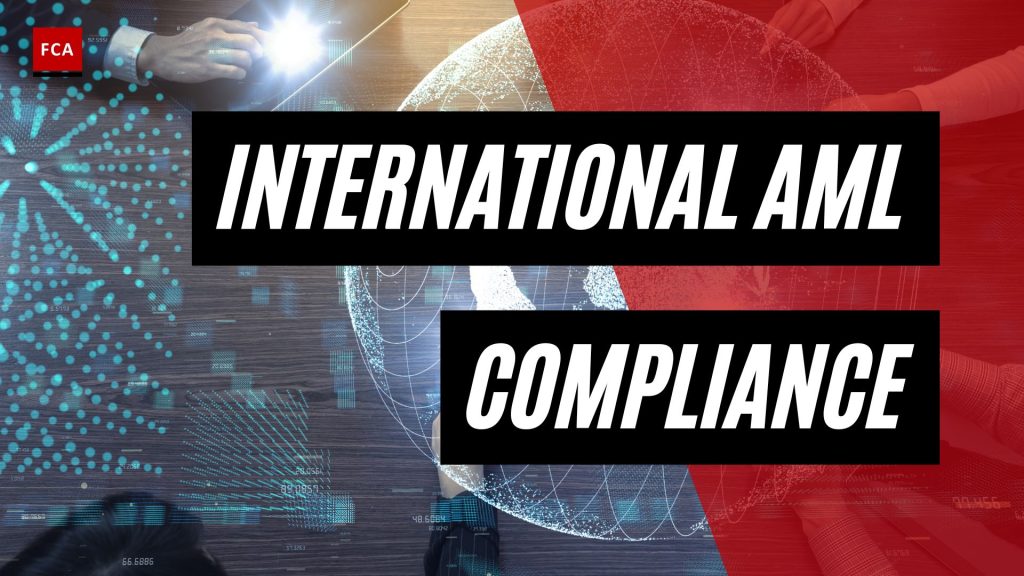 Ensuring Global Integrity: International AML Compliance Explained