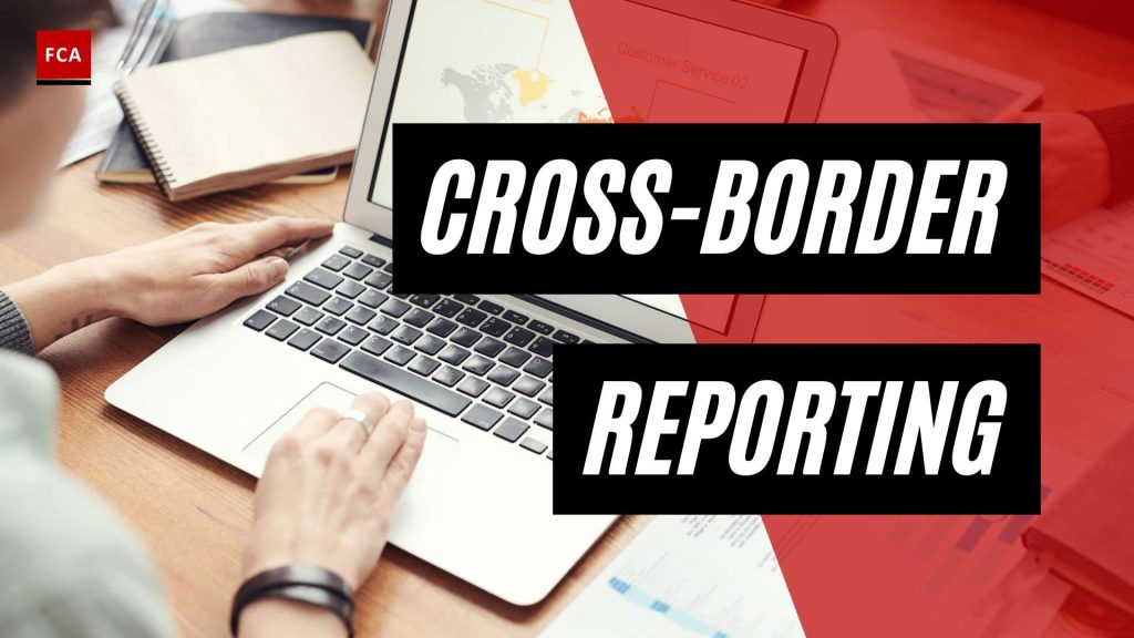 Insiders Guide: Decoding Cross-Border AML Reporting Requirements