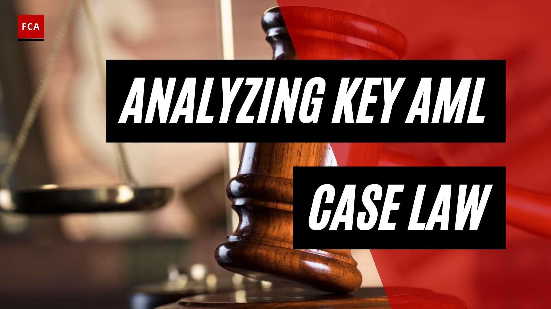Navigating AML Compliance: Analyzing Key AML Case Law