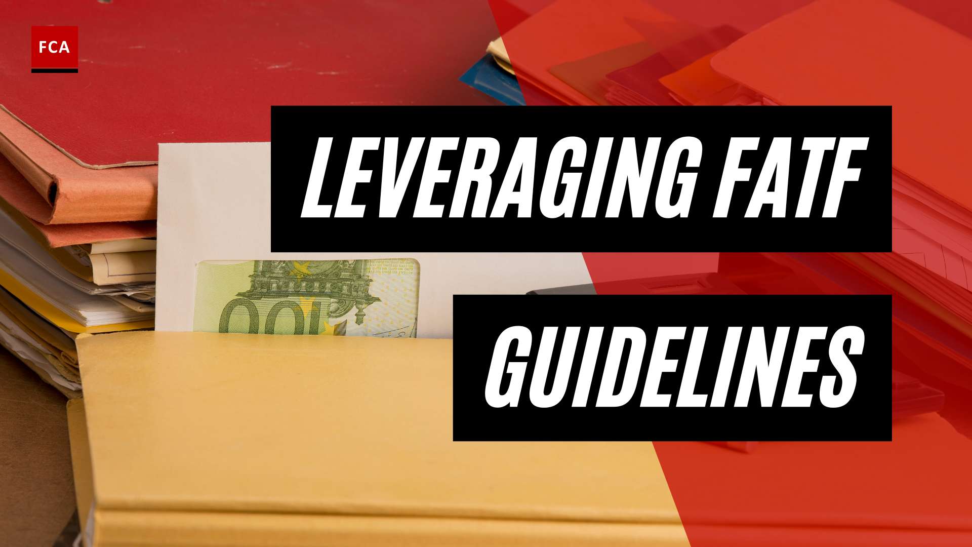 Unlocking Success: Leveraging FATF Guidelines for Effective AML Risk Management