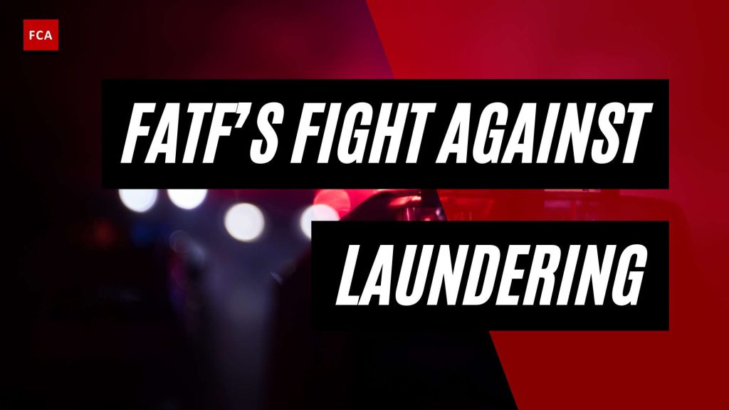 Unveiling the Dark Side: FATFs Fight Against Money Laundering