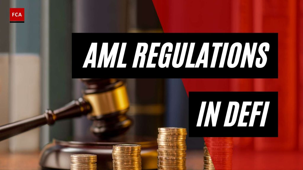 Revolutionizing Compliance: AML Regulations in the Era of DeFi