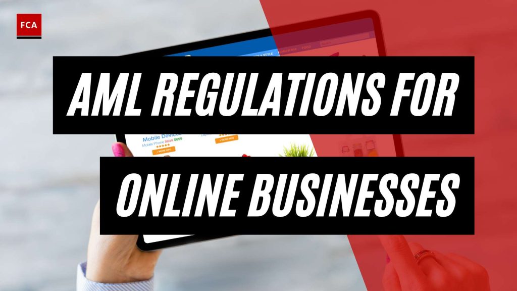 Protecting Your Digital Transactions: AML Regulations for Online Businesses